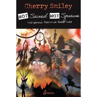 Not Sacred, Not Squaws