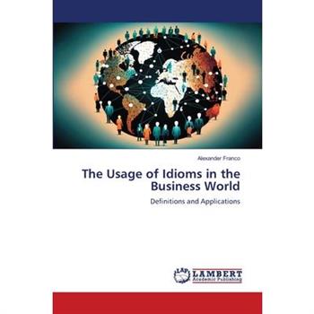 The Usage of Idioms in the Business World
