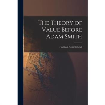 The Theory of Value Before Adam Smith