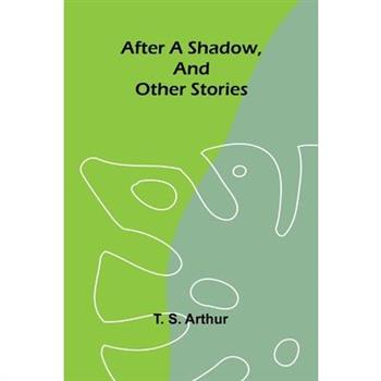 After a shadow, and other stories