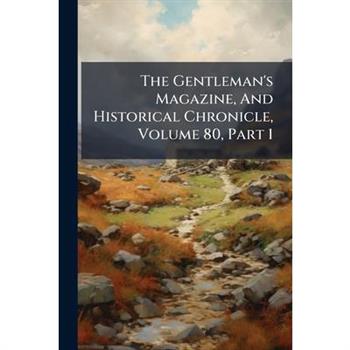 The Gentleman's Magazine, And Historical Chronicle, Volume 80, Part 1