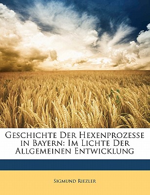 Geschichte Der Hexenprozesse in Bayern