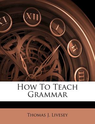 How to Teach Grammar
