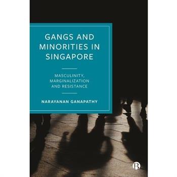 Gangs and Minorities in Singapore