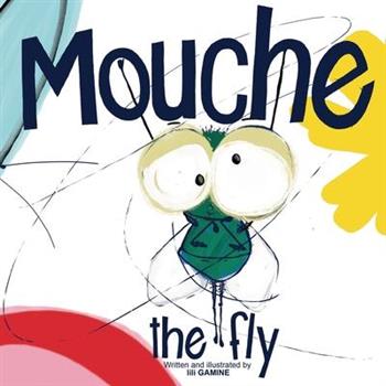 Mouche, the Fly