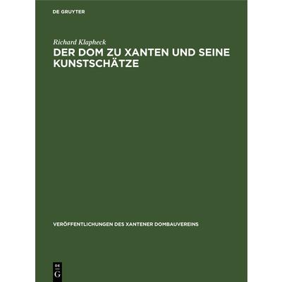 Der Dom Zu Xanten Und Seine Kunstsch瓣tze