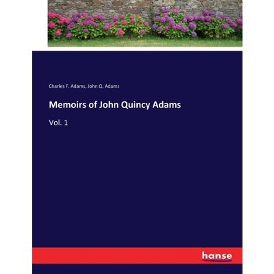 Memoirs of John Quincy Adams