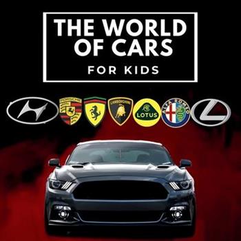 The world of cars for kids