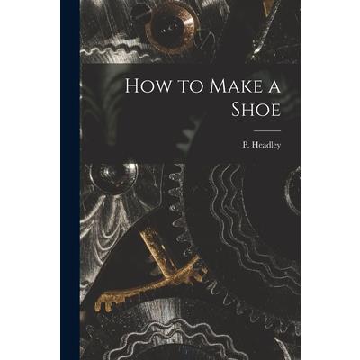 How to Make a Shoe