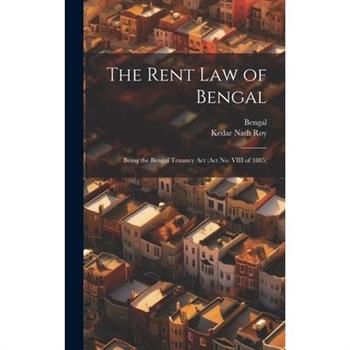 The Rent Law of Bengal