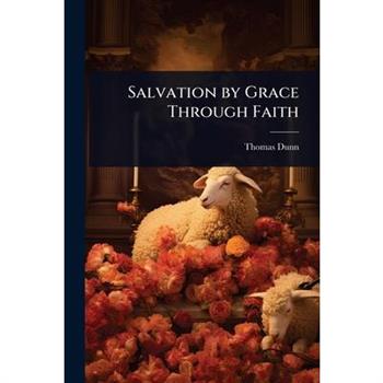 Salvation by Grace Through Faith