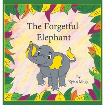 The Forgetful Elephant