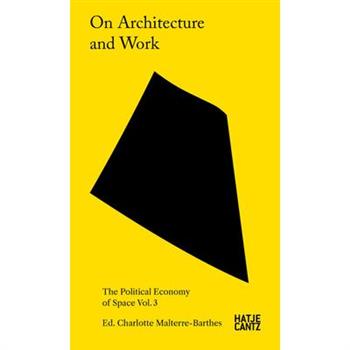 On Architecture and Work