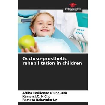Occluso-prosthetic rehabilitation in children