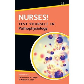 Nurses! Test Yourself in Pathophysiology