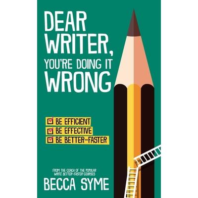 Dear Writer, You're Doing It Wrong