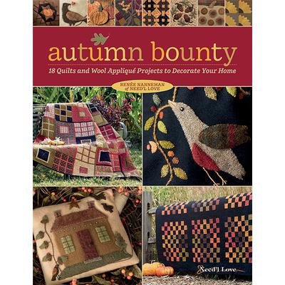 Autumn Bounty18 Quilts and Wool Appliqu矇 Projects to Decorate Your Home