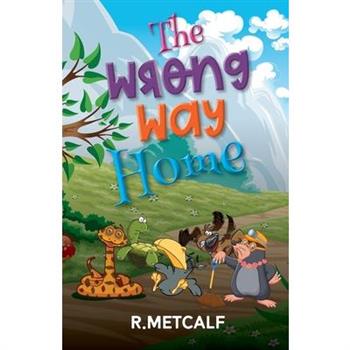 The Wrong Way Home