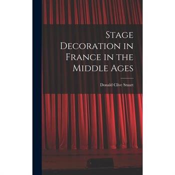 Stage Decoration in France in the Middle Ages