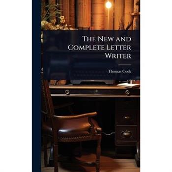 The New and Complete Letter Writer