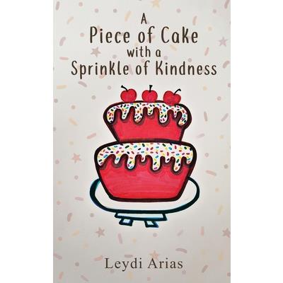 A Piece of Cake with a Sprinkle of Kindness