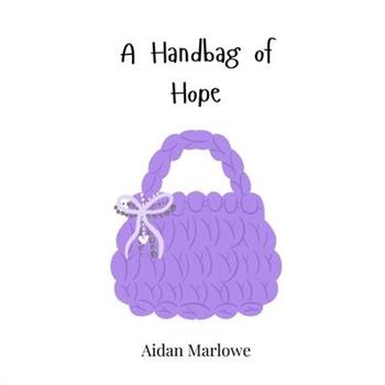 A Handbag of Hope