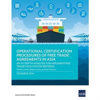Operational Certification Procedures of Free Trade Agreements in Asia