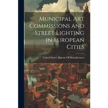 Municipal Art Commissions and Street Lighting in European Cities