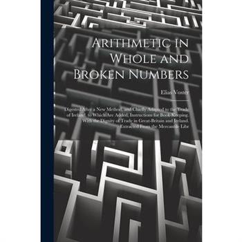 Arithmetic in Whole and Broken Numbers