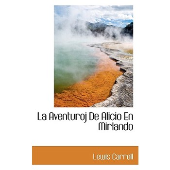 La Aventuroj de Alicio En Mirlando