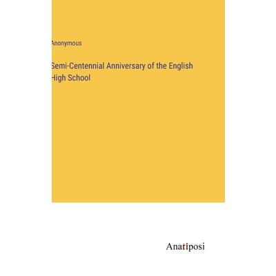 Semi-Centennial Anniversary of the English High School
