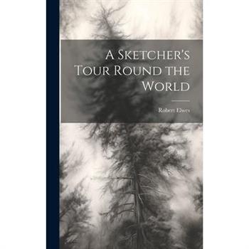 A Sketcher's Tour Round the World