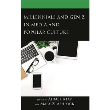 Millennials and Gen Z in Media and Popular Culture