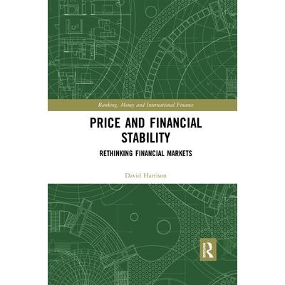 Price and Financial StabilityRethinking Financial Markets