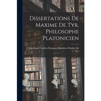 Dissertations de Maxime de Tyr, Philosophe Platonicien