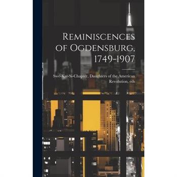 Reminiscences of Ogdensburg, 1749-1907