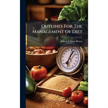Outlines For The Management Of Diet