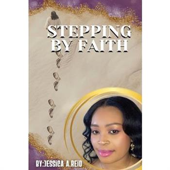 Stepping By Faith