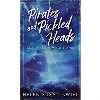 Pirates And Pickled Heads