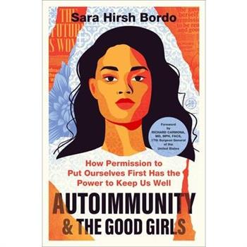 Autoimmunity and the Good Girls