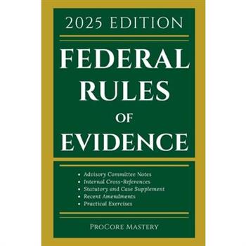 Federal Rules Of Evidence 2025 Edition