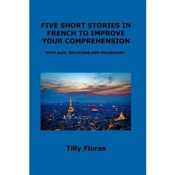 Five Short Stories in French to Improve Your Comprehension