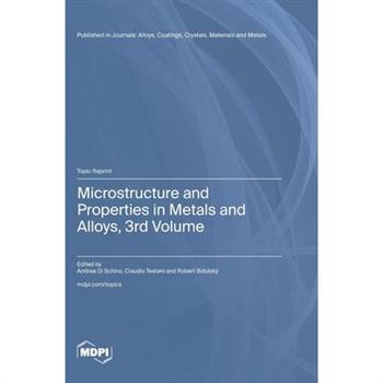Microstructure and Properties in Metals and Alloys, 3rd Volume