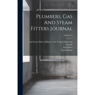 Plumbers, Gas And Steam Fitters Journal; Volume 34