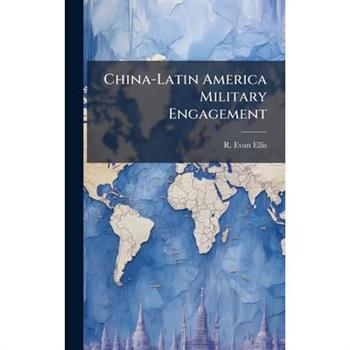 China-Latin America Military Engagement