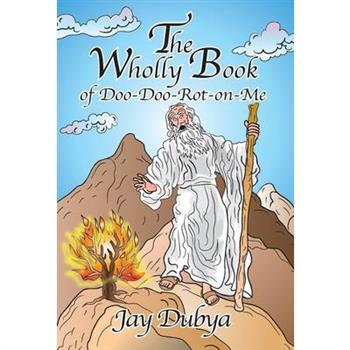 The Wholly Book of Doo-Doo-Rot-on-Me