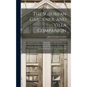 The Suburban Gardener, and Villa Companion