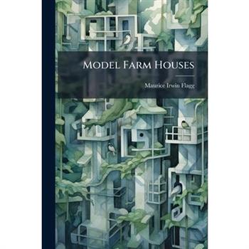 Model Farm Houses