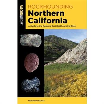 Rockhounding Northern California