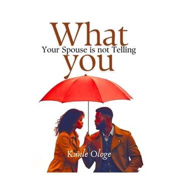 What Your Spouse is Not Telling You